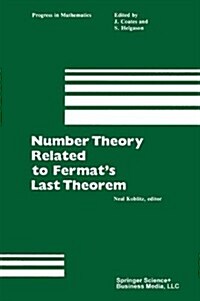 Number Theory Related to Fermats Last Theorem: Proceedings of the Conference Sponsored by the Vaughn Foundation (Hardcover, Softcover Repri)