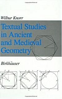 Textual Studies in Ancient and Medieval Geometry (Hardcover, 1989)