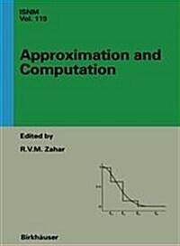Approximation and Computation: A Festschrift in Honor of Walter Gautschi: Proceedings of the Purdue Conference, December 2-5, 1993 (Hardcover, 1994)