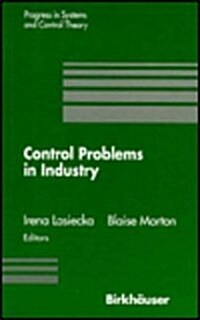 Control Problems in Industry: Proceedings from the Siam Symposium on Control Problems San Diego, California July 22-23, 1994 (Hardcover)