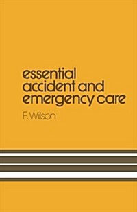 Essential Accident and Emergency Care (Paperback, Softcover Repri)