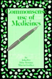 Commonsense Use of Medicines (Hardcover)