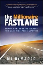 The Millionaire Fastlane : Crack the Code to Wealth and Live Rich for a Lifetime (Paperback, Updated and Refreshed for the ed.)