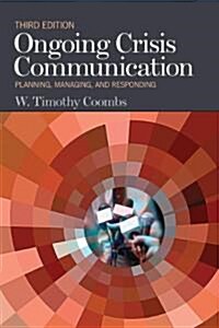 Ongoing Crisis Communication (Paperback, 3rd)