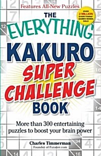 The Everything Kakuro Super Challenge Book (Paperback)