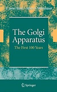 The Golgi Apparatus: The First 100 Years (Paperback)