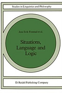 Situations, Language and Logic (Paperback, 1987)
