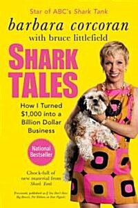 Shark Tales: How I Turned $1,000 Into a Billion Dollar Business (Paperback)