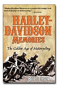 Harley-Davidson Memories: The Golden Age of Motorcycling (Paperback)