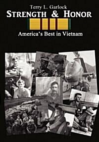 Strength & Honor: Americas Best in Vietnam (Hardcover)