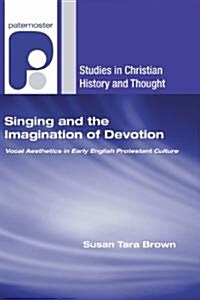 Singing and the Imagination of Devotion (Paperback)
