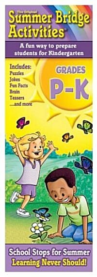 Summer Bridge Activities, Grades Pre-K-Kindergarten: A Fun Way to Prepare Students for Kindergarten (Other)