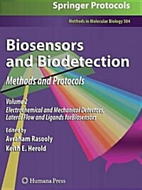 Biosensors and Biodetection: Methods and Protocols Volume 2: Electrochemical and Mechanical Detectors, Lateral Flow and Ligands for Biosensors (Paperback)