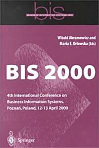 BIS 2000 : 4th International Conference on Business Information Systems, Pozna?, Poland, 12-13 April 2000 (Paperback, Softcover reprint of the original 1st ed. 2000)