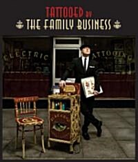 Tattooed by the Family Business (Hardcover)