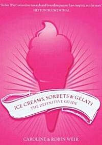 Ice Creams, Sorbets and Gelati (Hardcover)