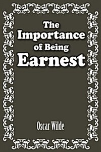 The Importance of Being Earnest (Paperback)