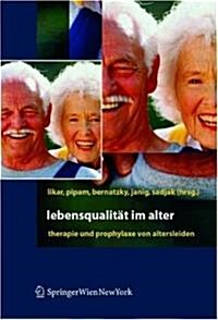 Lebensqualitat Im Alter: Therapie Und Prophylaxe Von Altersleiden (Paperback, 2005)