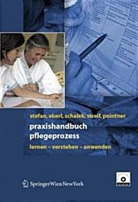 Praxishandbuch Pflegeprozess: Lernen - Verstehen - Anwenden (Hardcover, 2006)