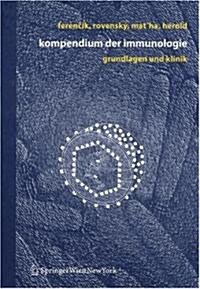 Kompendium Der Immunologie: Grundlagen Und Klinik (Hardcover, 2006)