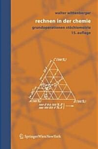 Rechnen in Der Chemie: Grundoperationen, St?hiometrie (Paperback, 15)