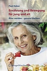 Ern?rung Und Bewegung F? Jung Und Alt: 훜ter Werden - Gesund Bleiben (Hardcover, 2007)