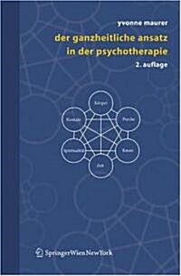 Der Ganzheitliche Ansatz in Der Psychotherapie (Paperback, 2, 2., Korr. Aufl.)