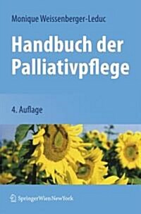 Handbuch Der Palliativpflege (Paperback, 4, 4., Uberarb. Un)