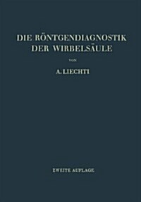 Die R?tgendiagnostik Der Wirbels?le Und Ihre Grundlagen (Paperback, 2, 2., Neubearb. U)