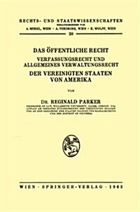 Das Affentliche Recht - Verfassungsrecht Und Allgemeines Verwaltungsrecht - Der Vereinigten Staaten Von Amerika                                        (Hardcover)