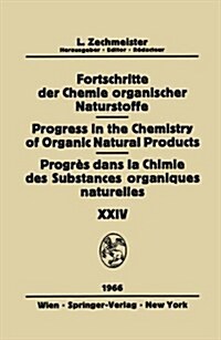 Fortschritte Der Chemie Organischer Naturstoffe / Progress in the Chemistry of Organic Natural Products 24 (Hardcover)