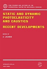 Static and Dynamic Photoelasticity and Caustics: Recent Developments (Hardcover, 1987)