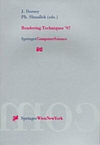 Rendering Techniques 97: Proceedings of the Eurographics Workshop in St. Etienne, France, June 16-18, 1997 (Paperback, Softcover Repri)