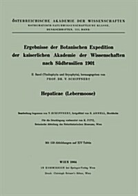 Ergebnisse Der Botanischen Expedition Der Kaiserlichen Akademie Der Wissenschaften Nach S?brasilien 1901: II. Band (Thallophyta Und Bryophyta) (Paperback)