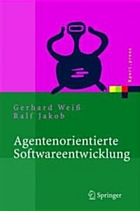 Agentenorientierte Softwareentwicklung: Methoden und Tools (Hardcover, 2005)