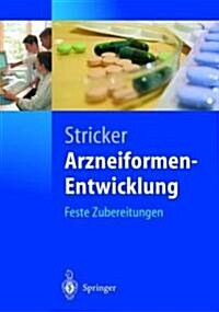 Arzneiformen-Entwicklung: Feste Zubereitungen (Hardcover)