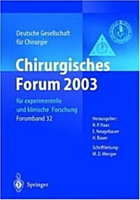 Chirurgisches Forum 2003 F? Experimentelle Und Klinische Forschung: 120. Kongress Der Deutschen Gesellschaft F? Chirurgie M?chen, 29. 04. - 02.05.2 (Paperback, 2003)