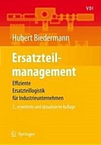 Ersatzteilmanagement: Effiziente Ersatzteillogistik F? Industrieunternehmen (Paperback)