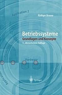 Betriebssysteme: Grundlagen Und Konzepte (Paperback, 3, 3., Uberarb. Au)