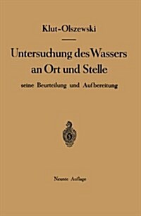 Untersuchung Des Wassers an Ort Und Stelle, Seine Beurteilung Und Aufbereitung (Paperback, 9, 9., Verm. U. Ve)