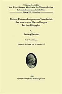 Weitere Untersuchungen Zum Verst?dnis Der Zerstreuten Blattstellungen Bei Den Dikotylen (Paperback, Softcover Repri)