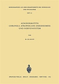 Acrodermatitis Chronica Atrophicans (Herxheimer) Und Nervensystem: Eine Analyse Klinischer, Physiologischer, Histologischer Und Elektromyographischer (Paperback)