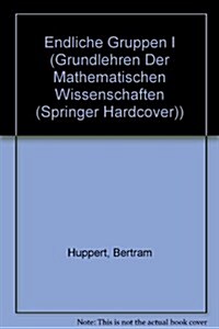 Endliche Gruppen I (Hardcover, 1. Aufl. 1967.)