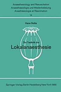 Die Technik Der Lokalanaesthesie (Paperback, 1. Aufl. 1966.)