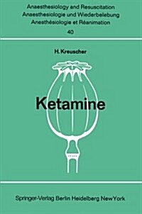 Ketamine: Bericht ?er Das Internationale Symposion Am 23. Und 24. Februar 1968 in Mainz (Paperback)