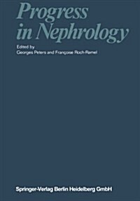 Progress in Nephrology: Proceedings of the Vth Symposium of the gesellschaft F? Nephrologie, Held in Lausanne (Switzerland) 21-23 September (Paperback)