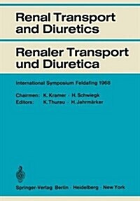 Renaler Transport Und Diuretica: International Symposium Feldafing, 21.-23. Juni 1968 (Hardcover)