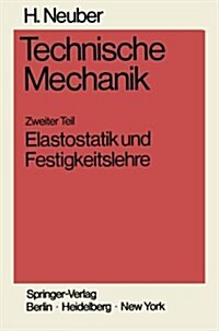 Technische Mechanik Methodische Einf?rung: Zweiter Teil Elastostatik Und Festigkeitslehre (Paperback)