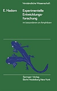 Experimentelle Entwicklungsforschung Im Besonderen an Amphibien (Paperback, 2, 2., Erw. Aufl.)
