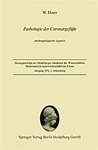 Pathologie Der Coronargef癌e: Anthropologische Aspekte (Paperback, 1972)